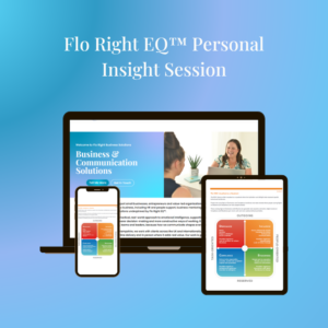 Flo Right EQ™ Personal Insight Session