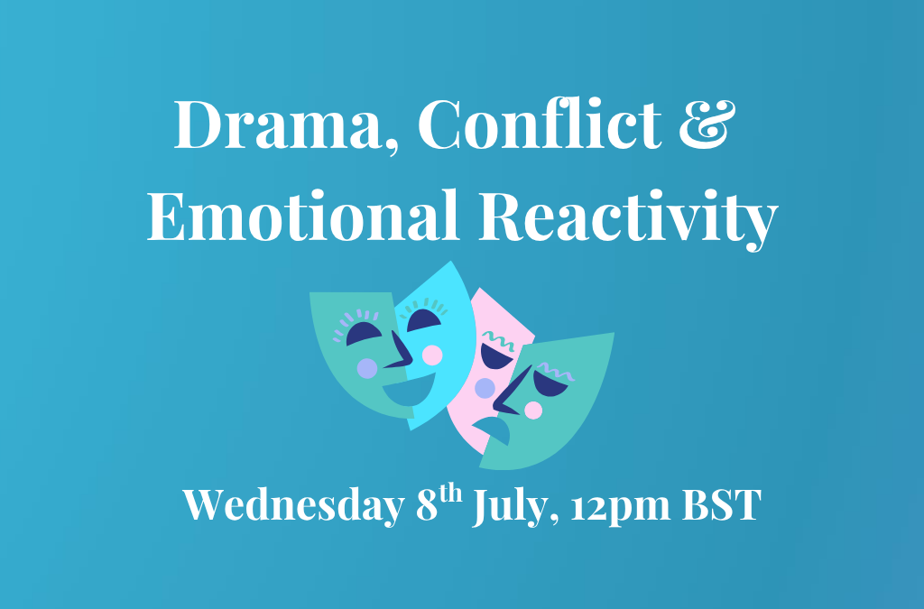 Drama, Conflict and Emotional Reactivity Workshop